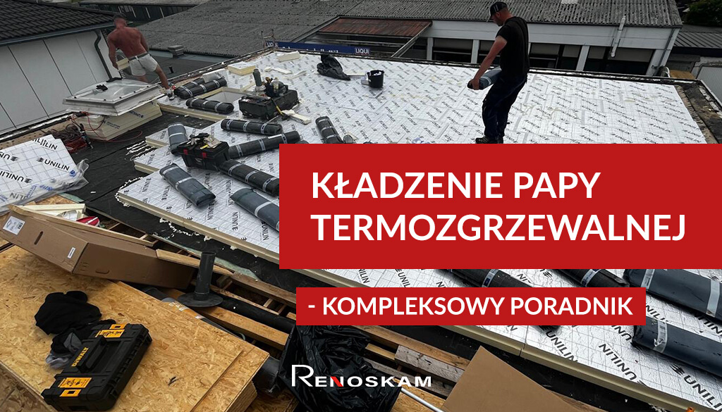 kładzenie papy termozgrzewalnej